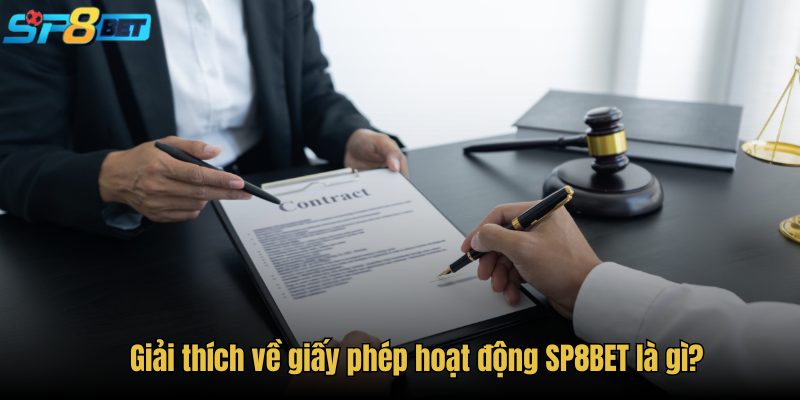 Giải thích về giấy phép hoạt động SP8BET là gì?