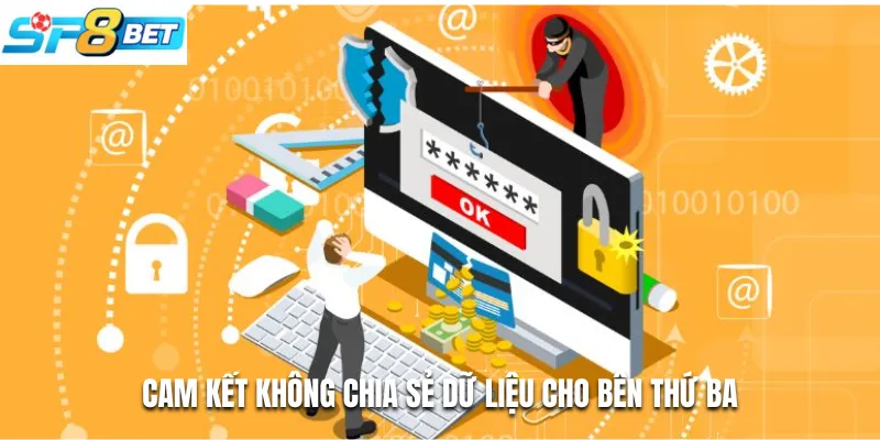 Cam kết không chia sẻ dữ liệu cho bên thứ ba