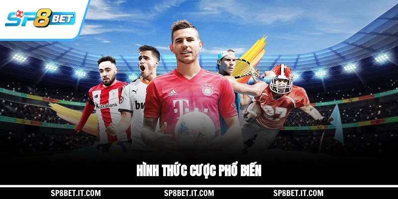 Hình thức cược phổ biến