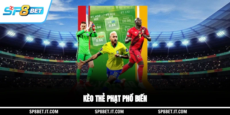 Kèo thẻ phạt phổ biến