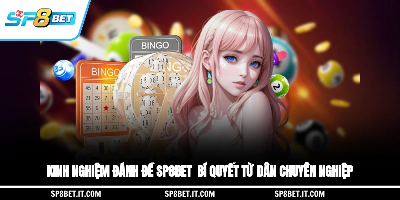 Kinh Nghiệm Đánh Đề SP8BET - Bí Quyết Từ Dân Chuyên Nghiệp