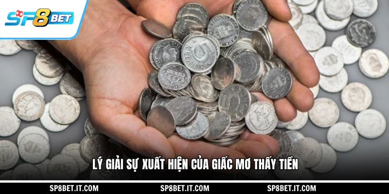 Lý giải sự xuất hiện của giấc mơ thấy tiền