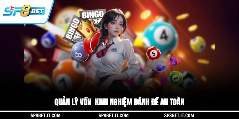 Quản lý vốn - Kinh nghiệm đánh đề an toàn