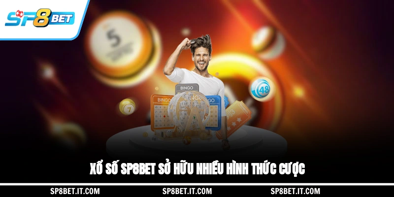 Xổ số SP8BET sở hữu nhiều hình thức cược